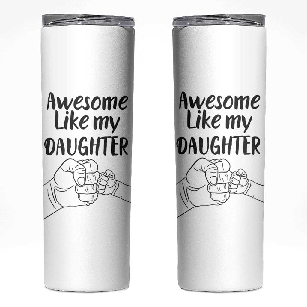 Proud Dad Skinny Tumbler Awesome Like My Daughter Funny Fathers Day Gifts - Wonder Print Shop