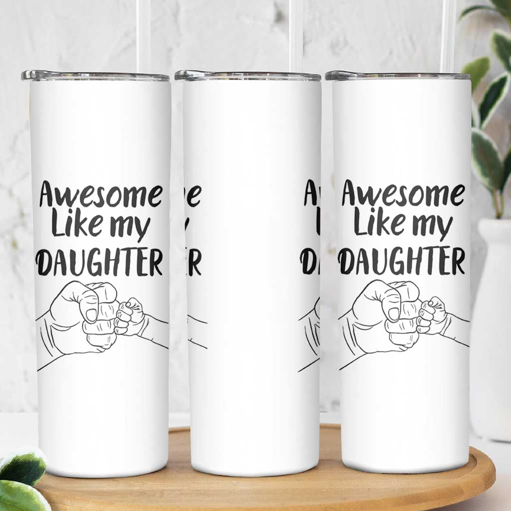 Proud Dad Skinny Tumbler Awesome Like My Daughter Funny Fathers Day Gifts - Wonder Print Shop