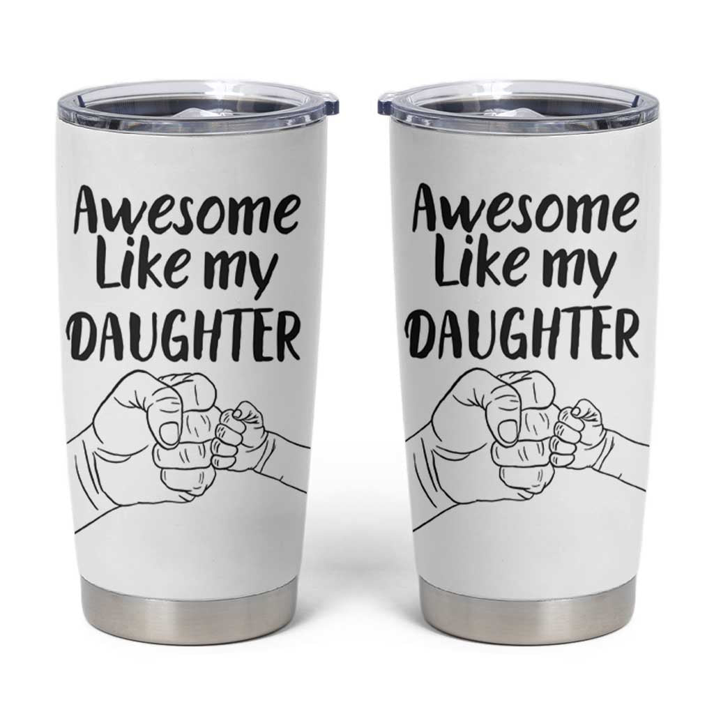 Proud Dad Tumbler Cup Awesome Like My Daughter Funny Fathers Day Gifts - Wonder Print Shop