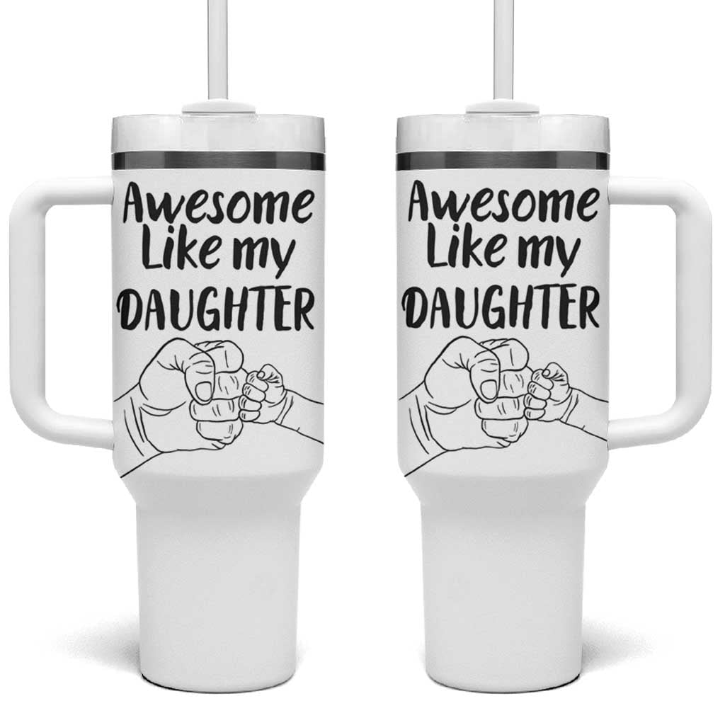 Proud Dad Tumbler With Handle Awesome Like My Daughter Funny Fathers Day Gifts - Wonder Print Shop