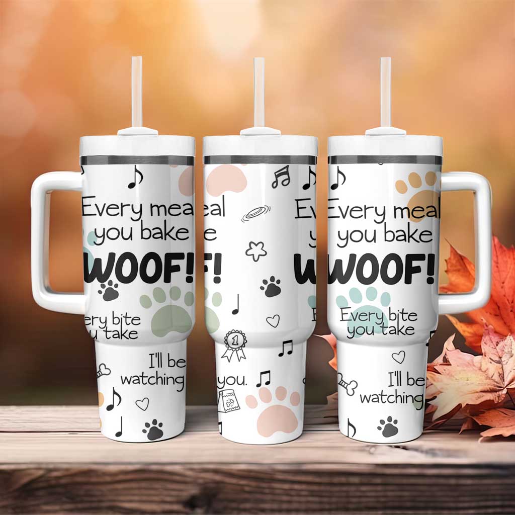 Funny Dog Tumbler With Handle Every Snack You Make I'll Be Watching You Puppy Lovers Gifts - Wonder Print Shop