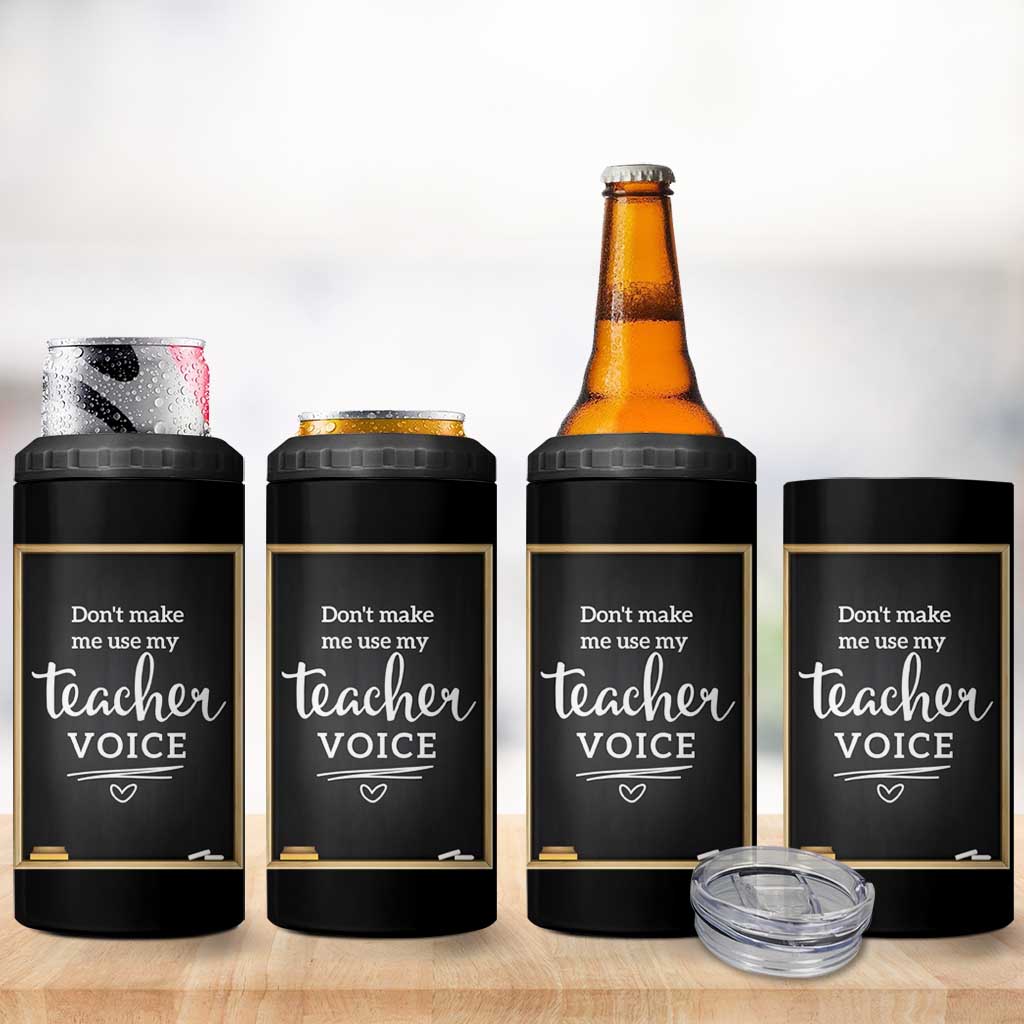 Funny Teacher 4 in 1 Can Cooler Tumbler Don't Make Me Use My Teacher Voice - Wonder Print Shop
