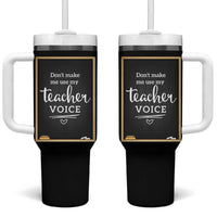 Funny Teacher Tumbler With Handle Don't Make Me Use My Teacher Voice - Wonder Print Shop