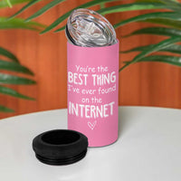 Valentines Gifts for Her 4 in 1 Can Cooler Tumbler You Are The Best Thing I Ever Found On The Internet