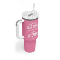 Valentines Gifts for Her Tumbler With Handle You Are The Best Thing I Ever Found On The Internet