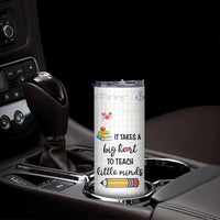 Teacher Skinny Tumbler It Takes a Big Heart Cute Teachers Day Graduation Gifts