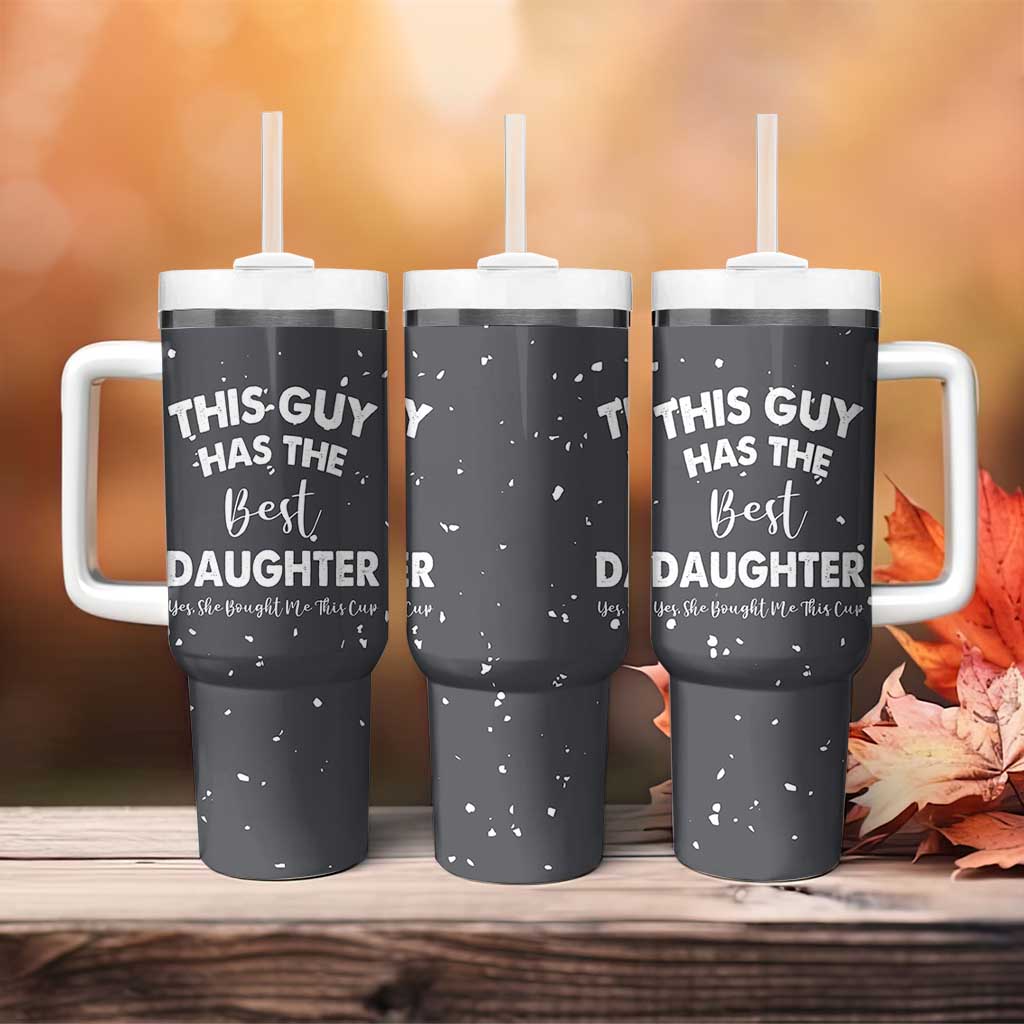 Funny Dad Gifts From Daughter Tumbler With Handle This Guy Has The Best Step Daughter Fathers Day