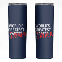 Funny Father's Day Gift For Dad Skinny Tumbler World's Best Farter I Mean Father