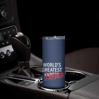 Funny Father's Day Gift For Dad Skinny Tumbler World's Best Farter I Mean Father