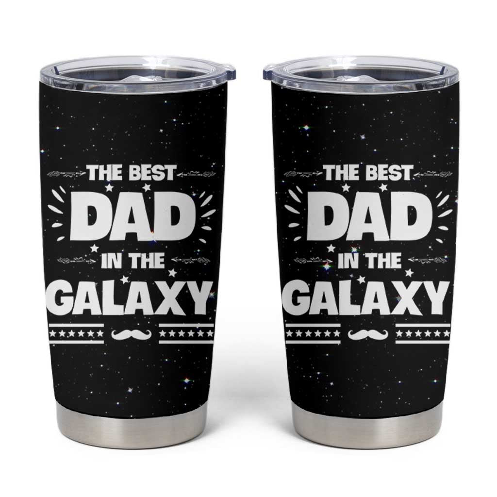 Funny Father's Day Gift For Dad Tumbler Cup Best Dad In The Galaxy Christmas Birthday Gifts
