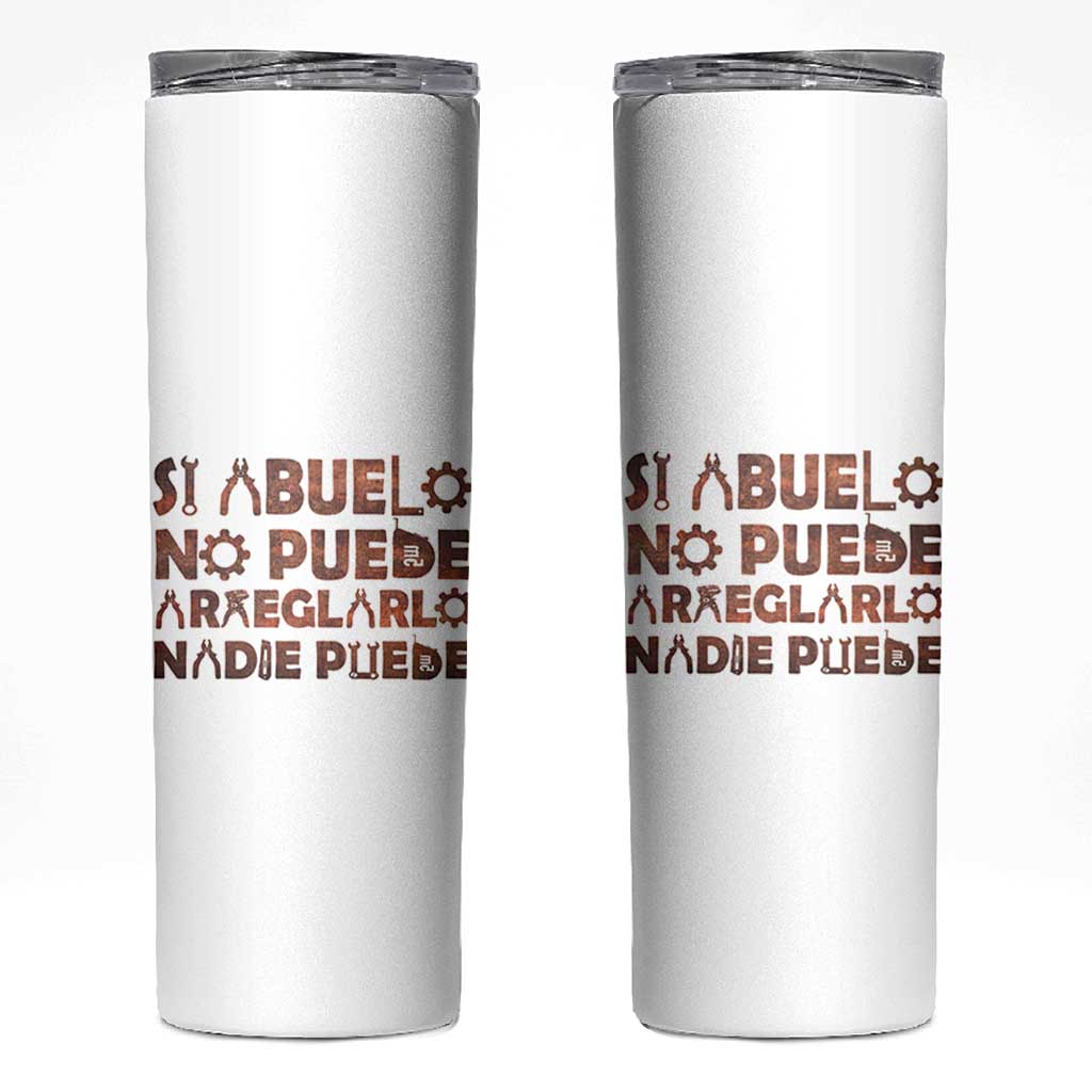 Abuelo Gifts Skinny Tumbler Spanish Si Abuelo no Puede arreglarlo nadie Puede para día del Padre