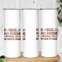Abuelo Gifts Skinny Tumbler Spanish Si Abuelo no Puede arreglarlo nadie Puede para día del Padre