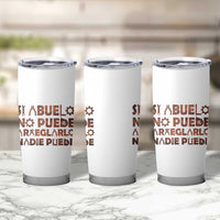 Abuelo Gifts Tumbler Cup Spanish Si Abuelo no Puede arreglarlo nadie Puede para día del Padre