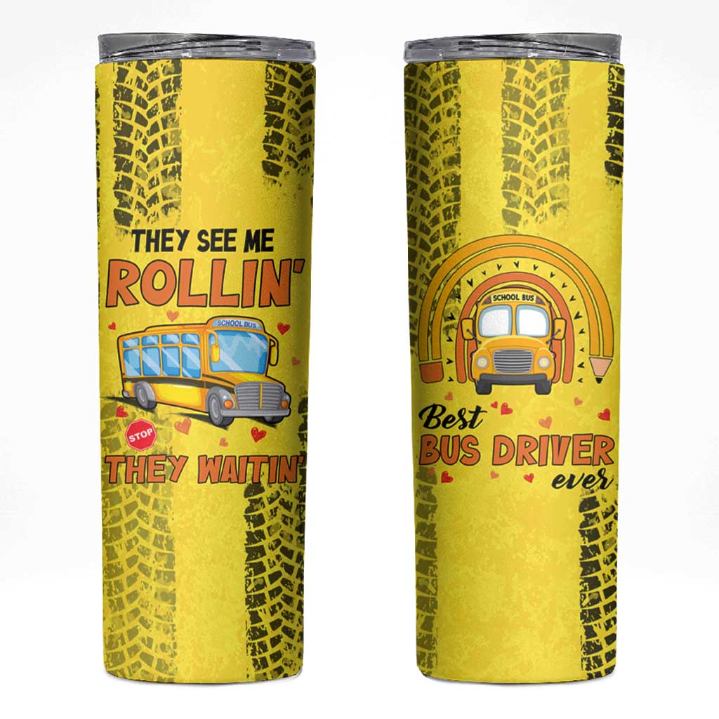 Best Bus Driver Ever Appreciation Skinny Tumbler They See Me Rollin They Waiting Job Pride - Wonder Print Shop