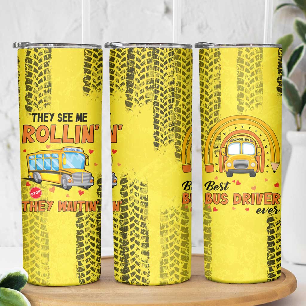 Best Bus Driver Ever Appreciation Skinny Tumbler They See Me Rollin They Waiting Job Pride - Wonder Print Shop
