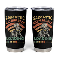 Funny Vintage Tumbler Cup Sarcastic Comment Loading Humor Gifts for Men - Wonder Print Shop