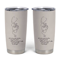 Appreciation Dr Tumbler Cup A Truly Great Doctor Is Hard To Find Thank You Gifts - Wonder Print Shop