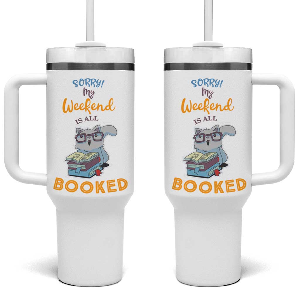 Funny Book Lovers Tumbler With Handle Sorry My Weekend Is All Booked - Wonder Print Shop