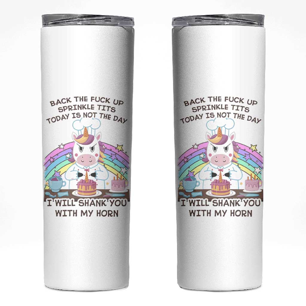 Funny Rude Unicorn Skinny Tumbler Back the F*ck up Sprinkle Tits Today Is Not the Day Shank You With My Horn - Wonder Print Shop