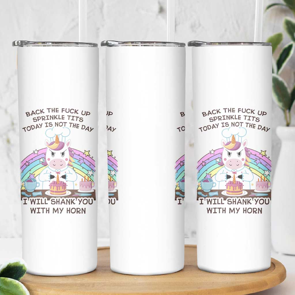 Funny Rude Unicorn Skinny Tumbler Back the F*ck up Sprinkle Tits Today Is Not the Day Shank You With My Horn - Wonder Print Shop