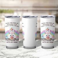 Funny Rude Unicorn Tumbler Cup Back the F*ck up Sprinkle Tits Today Is Not the Day Shank You With My Horn - Wonder Print Shop