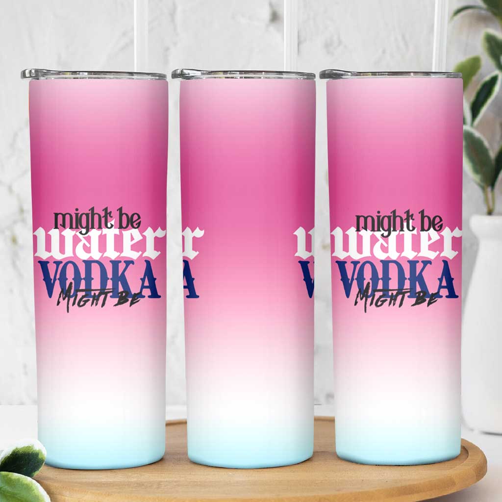 Funny Vodka Gifts Skinny Tumbler Might Be Vodka Funny Bar Gift for Drinkers - Wonder Print Shop