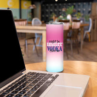 Funny Vodka Gifts Skinny Tumbler Might Be Vodka Funny Bar Gift for Drinkers - Wonder Print Shop