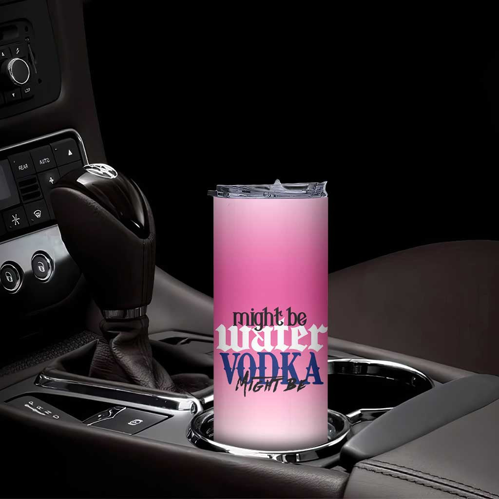 Funny Vodka Gifts Skinny Tumbler Might Be Vodka Funny Bar Gift for Drinkers - Wonder Print Shop