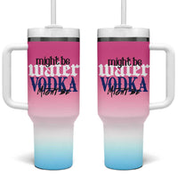 Funny Vodka Gifts Tumbler With Handle Might Be Vodka Funny Bar Gift for Drinkers - Wonder Print Shop