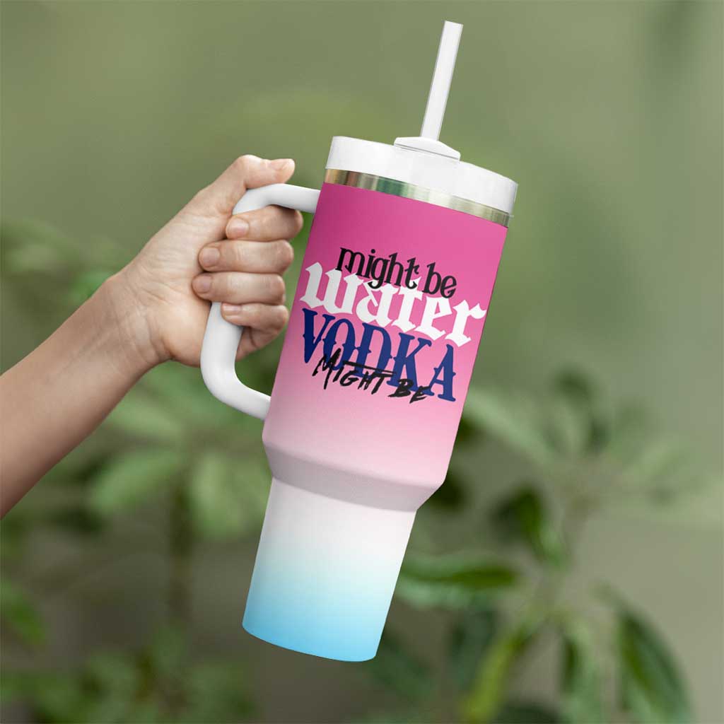 Funny Vodka Gifts Tumbler With Handle Might Be Vodka Funny Bar Gift for Drinkers - Wonder Print Shop