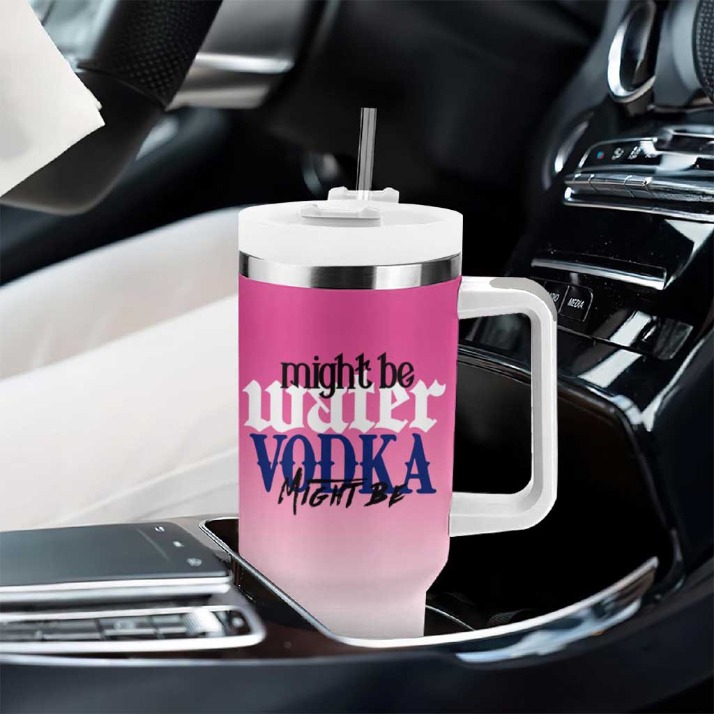Funny Vodka Gifts Tumbler With Handle Might Be Vodka Funny Bar Gift for Drinkers - Wonder Print Shop