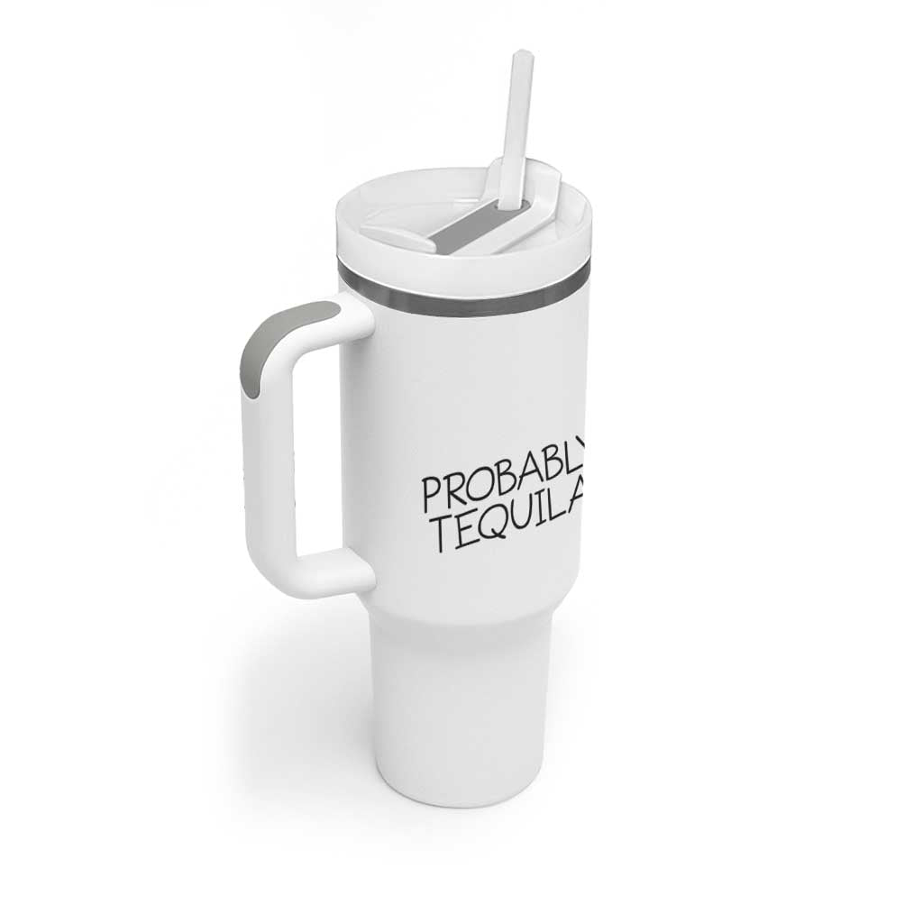Alcohol Lovers Tumbler With Handle Probably Tequila, Funny "Coffee" Mug, Sarcastic Gift for Wine and Beer Lovers - Wonder Print Shop