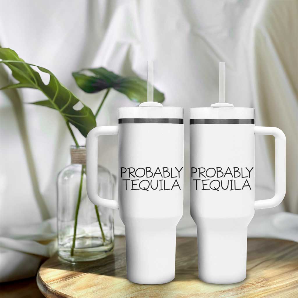 Alcohol Lovers Tumbler With Handle Probably Tequila, Funny "Coffee" Mug, Sarcastic Gift for Wine and Beer Lovers - Wonder Print Shop
