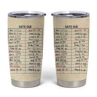 Library Due Date Card Tumbler Cup Bookish Gifts For Readers Librarian