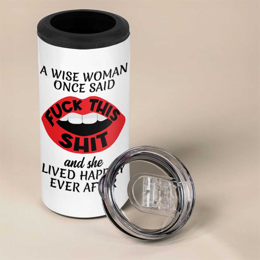 Funny Retirement Gifts For Women 4 in 1 Can Cooler Tumbler A Wise Woman Once Said Fck This Shit