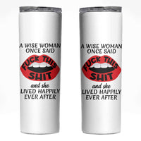 Funny Retirement Gifts For Women Skinny Tumbler A Wise Woman Once Said Fck This Shit