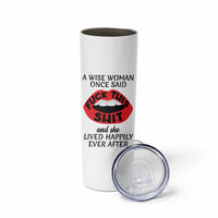 Funny Retirement Gifts For Women Skinny Tumbler A Wise Woman Once Said Fck This Shit