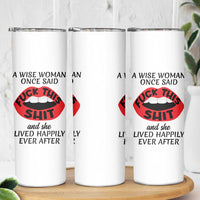Funny Retirement Gifts For Women Skinny Tumbler A Wise Woman Once Said Fck This Shit