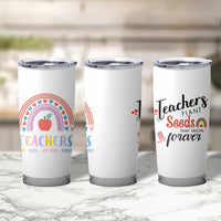 Teacher Tumbler Cup Teachers Plant Seeds That Grow Forever Teachers Day Gifts