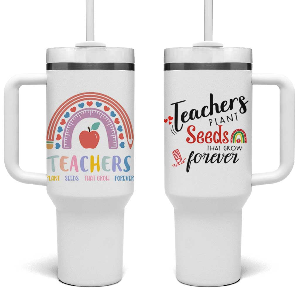 Teacher Tumbler With Handle Teachers Plant Seeds That Grow Forever Teachers Day Gifts