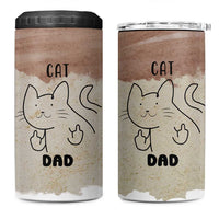 Funny Cat Dad 4 in 1 Can Cooler Tumbler Father's Day Cat Lover Gag Gift