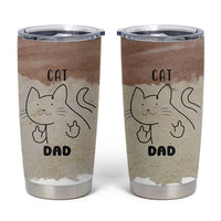 Funny Cat Dad Tumbler Cup Father's Day Cat Lover Gag Gift