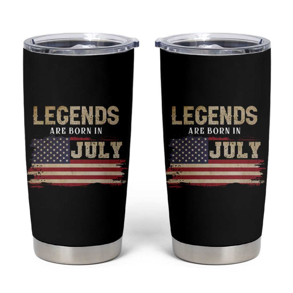 Legend Are Born In July Tumbler Cup Birthday Patriotic American Flag - Wonder Print Shop