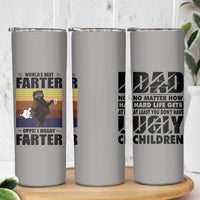 Funny Father's Day Gift For Dad Skinny Tumbler Papa Bear World's Best Farter I Mean Father