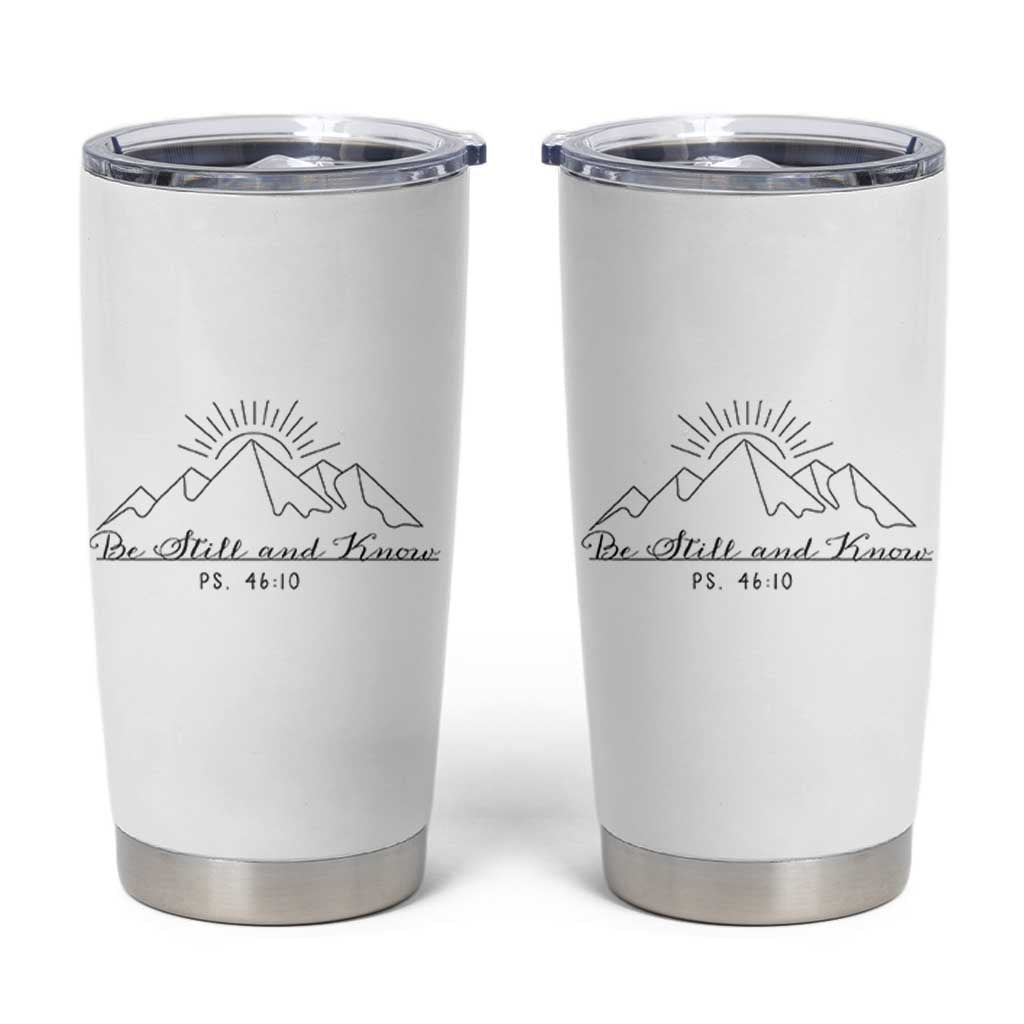 Subtle Christian Tumbler Cup Be Still & Know Psalm Minimal Religious Faith Inspirational Gifts - Wonder Print Shop