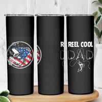 Reel Cool Dad Skinny Tumbler Funny Father's Day Gift For Dad Fishing Lover American Flag