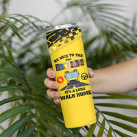 School Bus Driver Appreciation Skinny Tumbler Be Nice To The Bus Driver Don't Judge - Wonder Print Shop