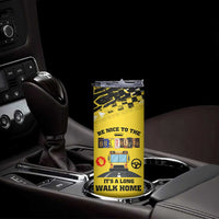 School Bus Driver Appreciation Skinny Tumbler Be Nice To The Bus Driver Don't Judge - Wonder Print Shop