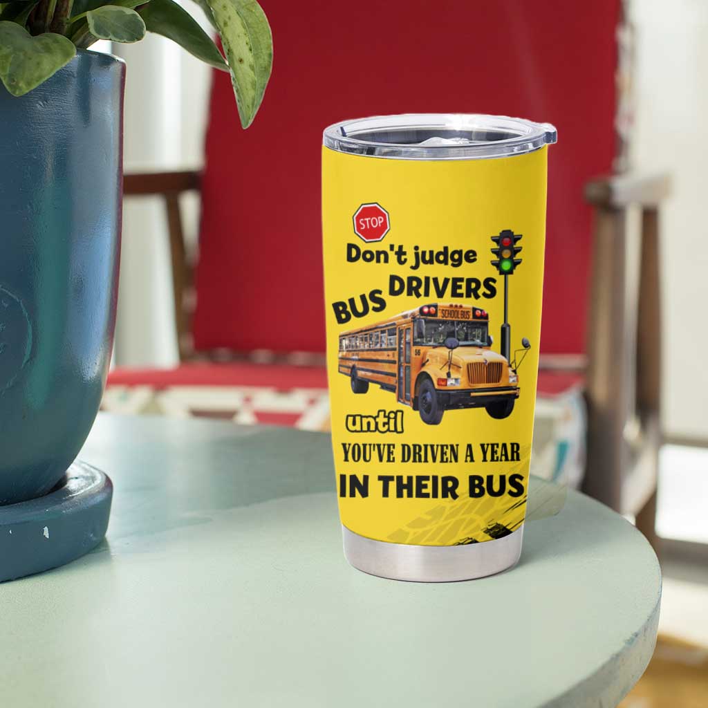 School Bus Driver Appreciation Tumbler Cup Be Nice To The Bus Driver Don't Judge - Wonder Print Shop