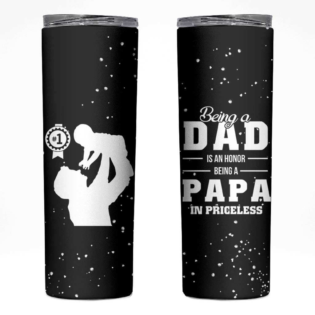 Father's Day Gift For Grandpa Skinny Tumbler Being A Dad is an Honor Being A Papa is Priceless